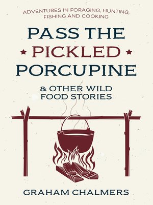 cover image of Pass the Pickled Porcupine